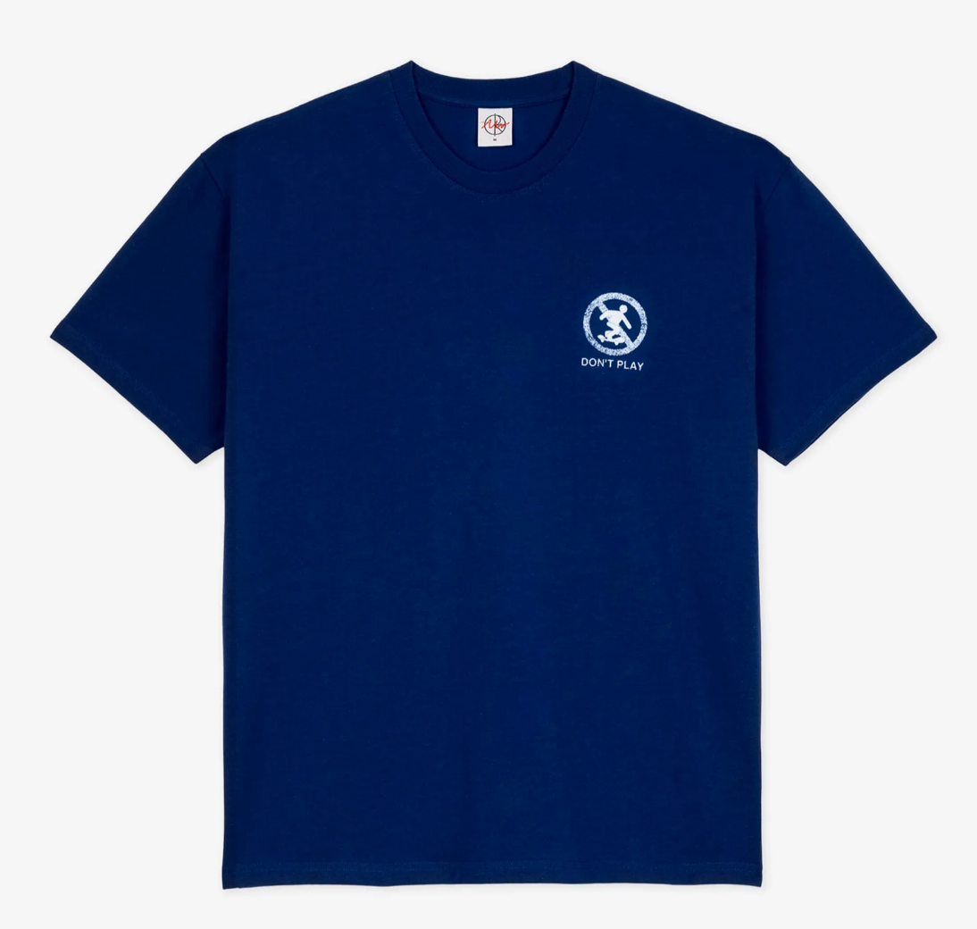 Polar Don't Play T Shirt Deep Royal - Plus Skateboarding