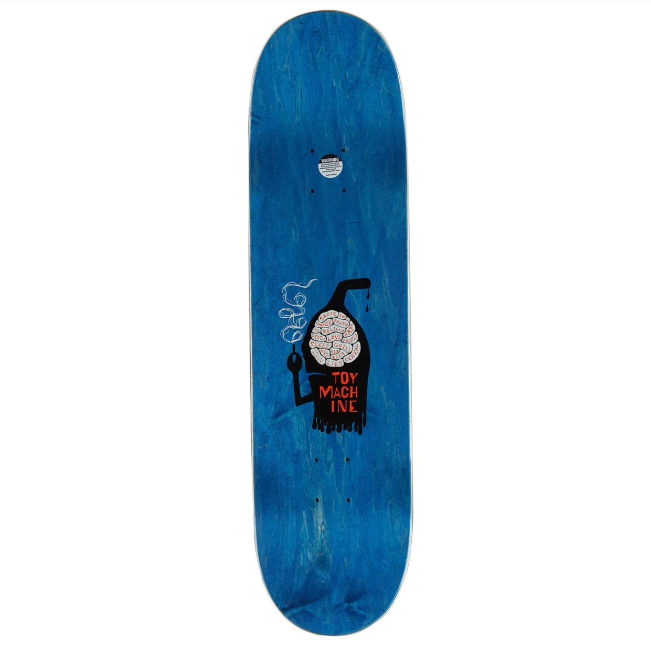 A blue skateboard deck featuring a graphic of a smoking figure with a brain for a head and the text 'TOY MUCH LIFE' in red, shown against a plain white background.