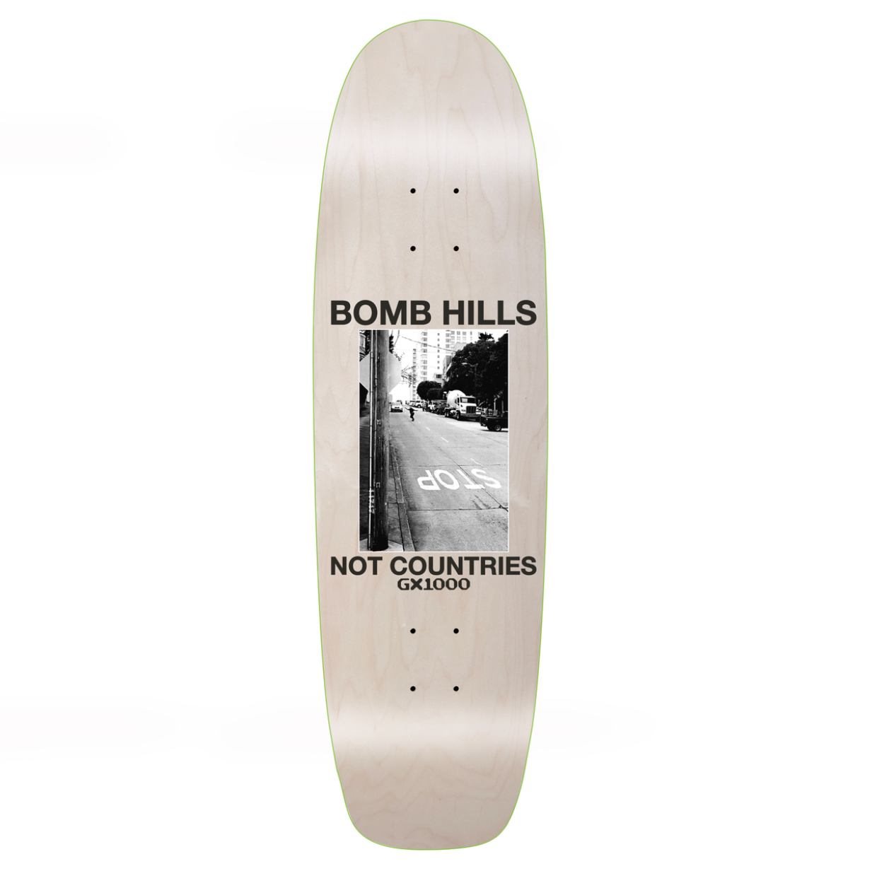 Skateboard deck with 'Bomb Hills' and 'Not Countries' text on a white background